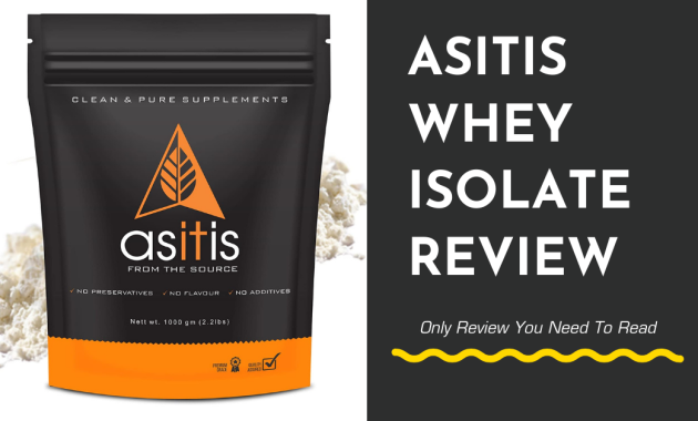 Asitis Whey Protein Powder Review- Best Whey Isolate in India?