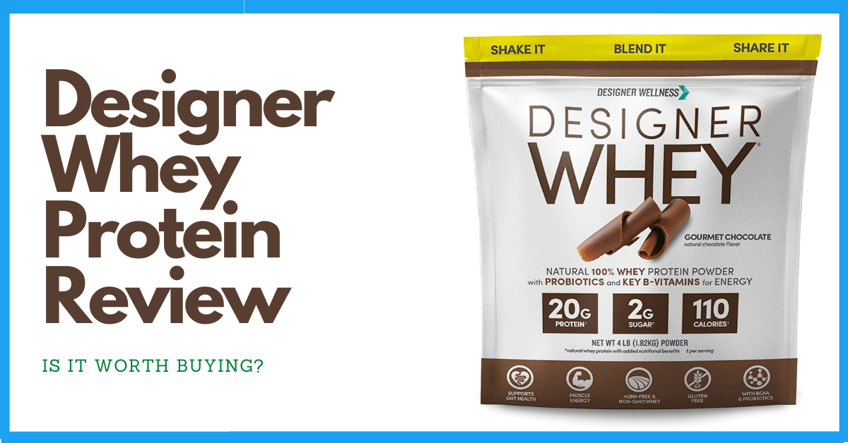 Designer Whey Protein Powder Review – [2024] Is It Worth Trying?